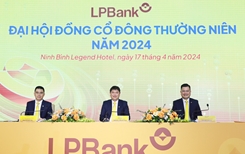 Đại hội đồng cổ đông LPBank Đổi tên Ngân hàng để phù hợp hơn với giai đoạn phát triển mới