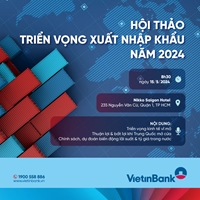 VietinBank tổ chức Hội thảo Triển vọng Xuất nhập khẩu năm 2024